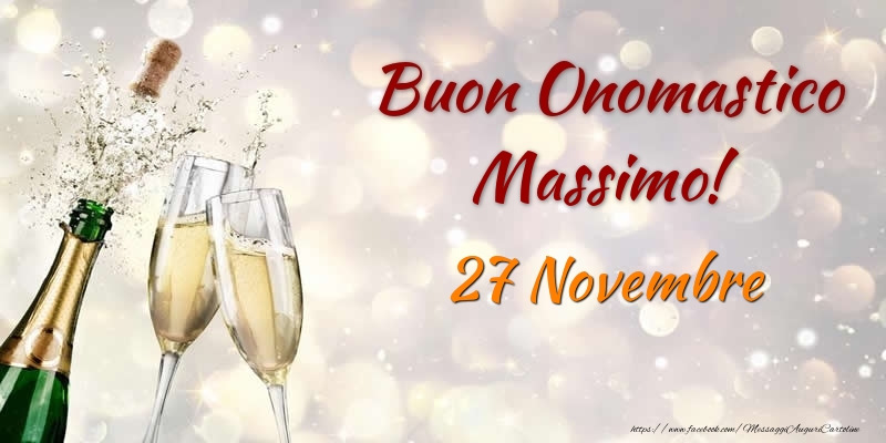 Cartoline di onomastico - Champagne | Buon Onomastico Massimo! 27 Novembre