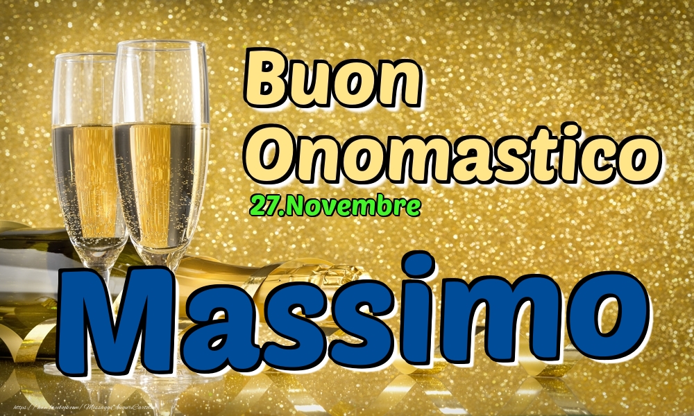 Cartoline di onomastico - Champagne | 27.Novembre - Buon Onomastico Massimo!