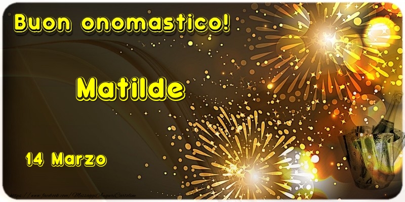 Cartoline di onomastico - Champagne | Buon Onomastico Matilde! 14 Marzo