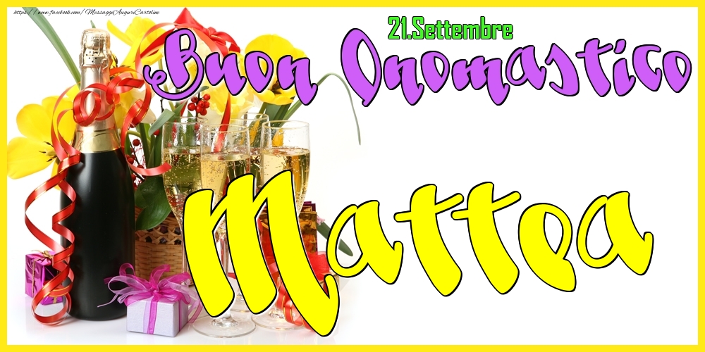  Cartoline di onomastico - Champagne | 21.Settembre - Buon Onomastico Mattea!