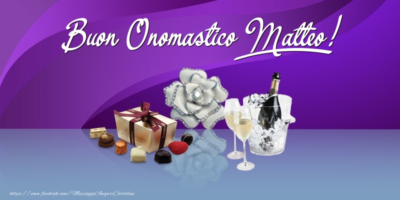 Cartoline di onomastico - Champagne & Fiori & Regalo | Buon Onomastico Matteo!