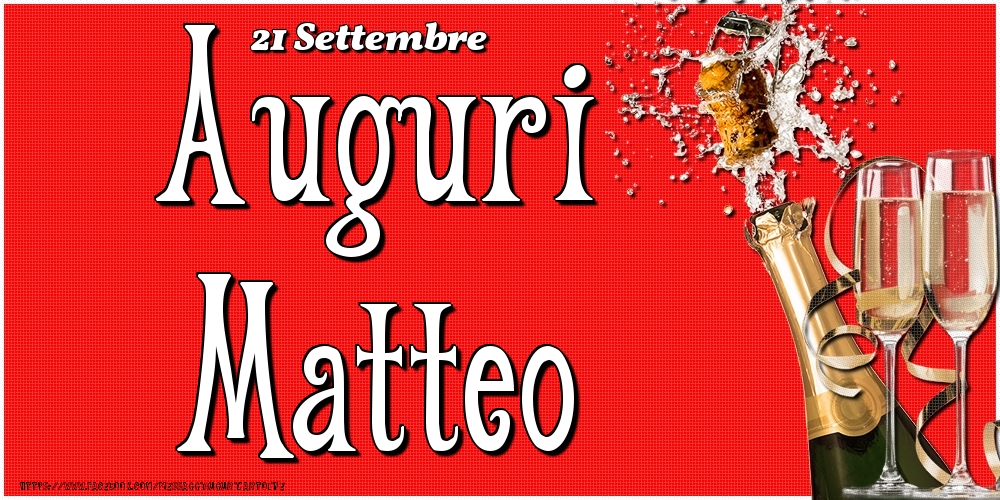 Cartoline di onomastico - Champagne | 21 Settembre - Auguri Matteo!