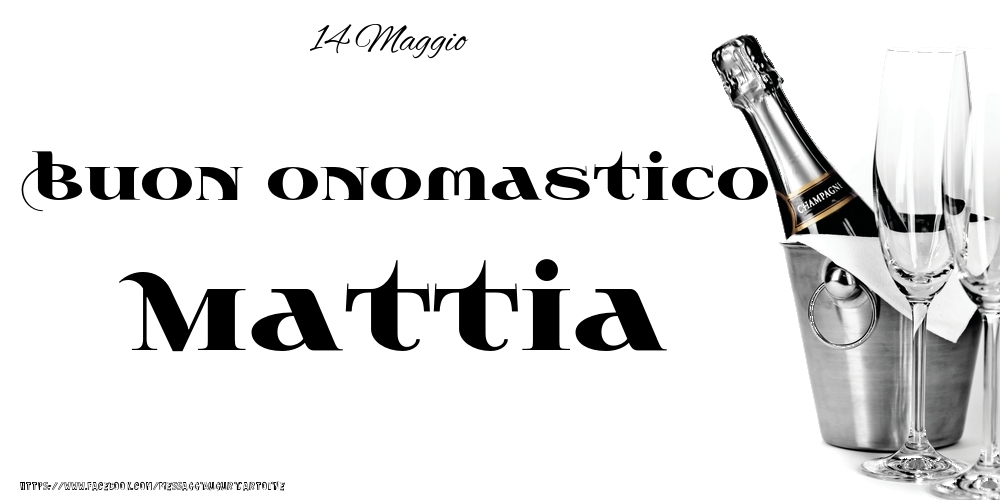 Cartoline di onomastico - 14 Maggio - Buon onomastico Mattia!