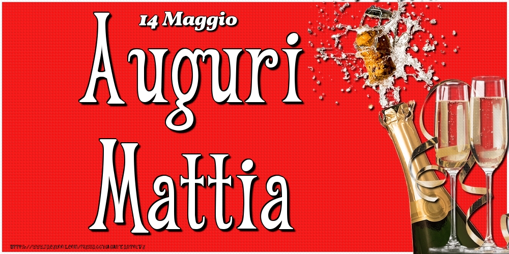 Cartoline di onomastico - Champagne | 14 Maggio - Auguri Mattia!