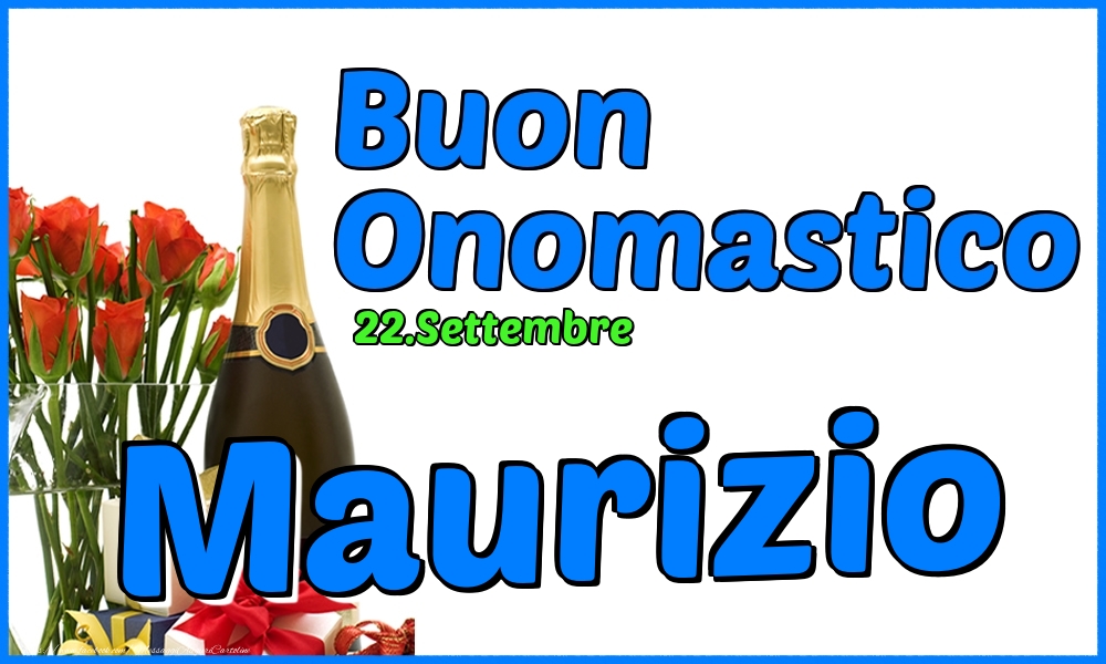 Cartoline di onomastico - Champagne & Rose | 22.Settembre - Buon Onomastico Maurizio!