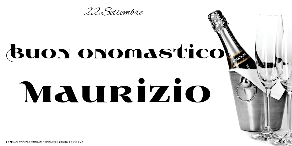 Cartoline di onomastico - 22 Settembre - Buon onomastico Maurizio!