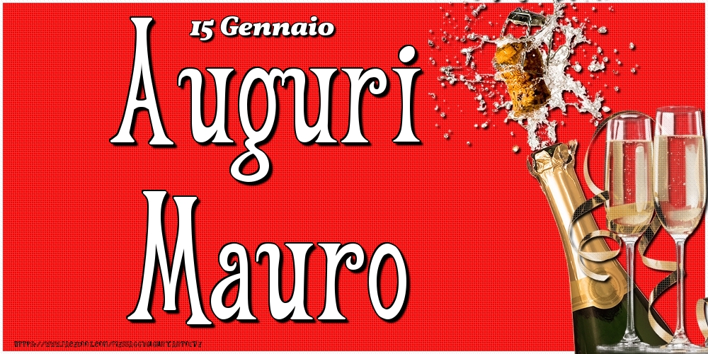 Cartoline di onomastico - Champagne | 15 Gennaio - Auguri Mauro!