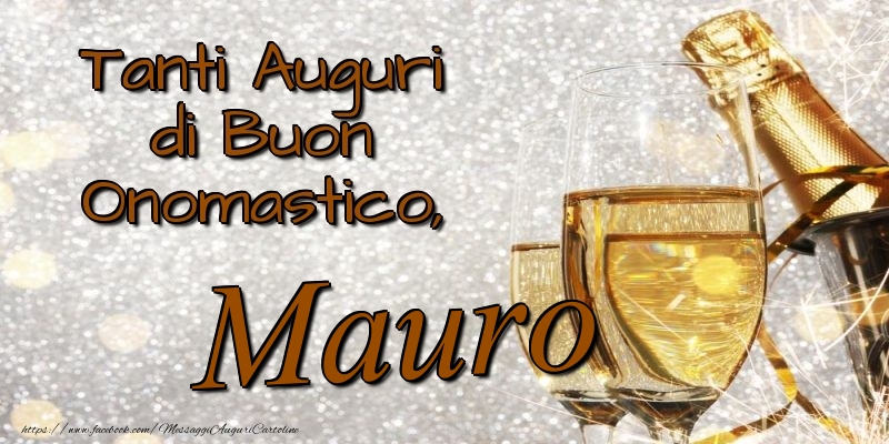 Cartoline di onomastico - Champagne | Tanti Auguri di Buon Onomastico, Mauro