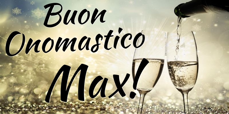Cartoline di onomastico - Champagne | Buon Onomastico Max