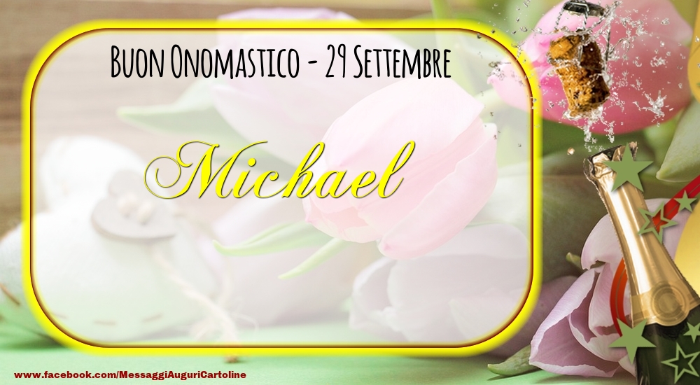 Cartoline di onomastico - Champagne | Buon Onomastico, Michael! 29 Settembre