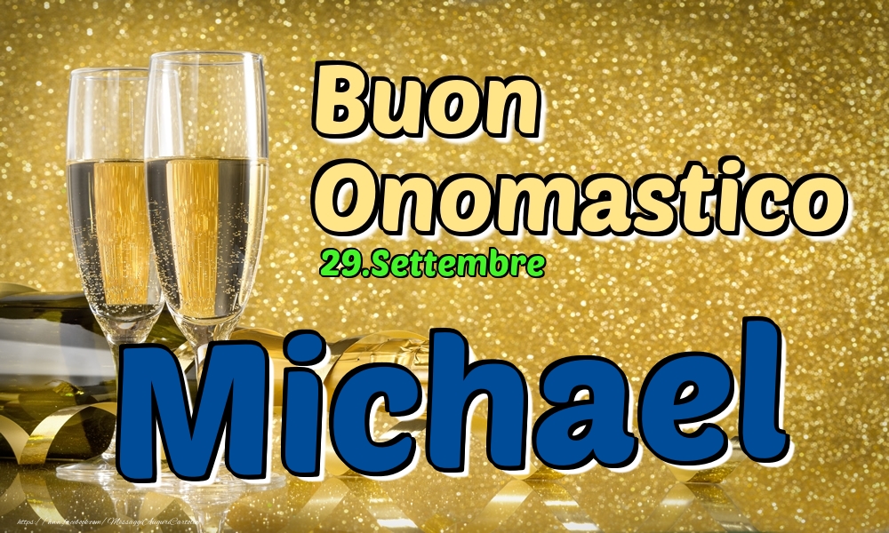 Cartoline di onomastico - Champagne | 29.Settembre - Buon Onomastico Michael!