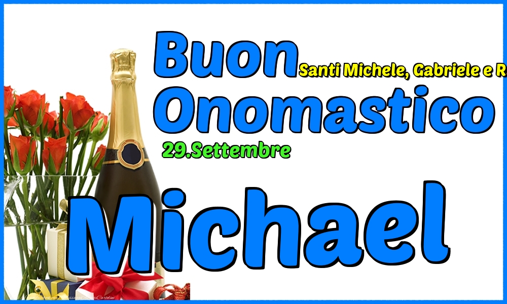 Cartoline di onomastico - Champagne & Rose | 29.Settembre - Buon Onomastico Michael!