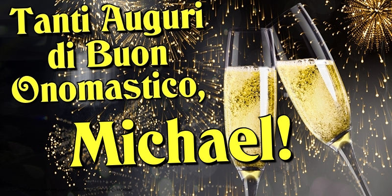 Cartoline di onomastico - Champagne | Tanti Auguri di Buon Onomastico, Michael