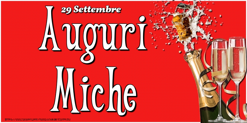 Cartoline di onomastico - Champagne | 29 Settembre - Auguri Miche!