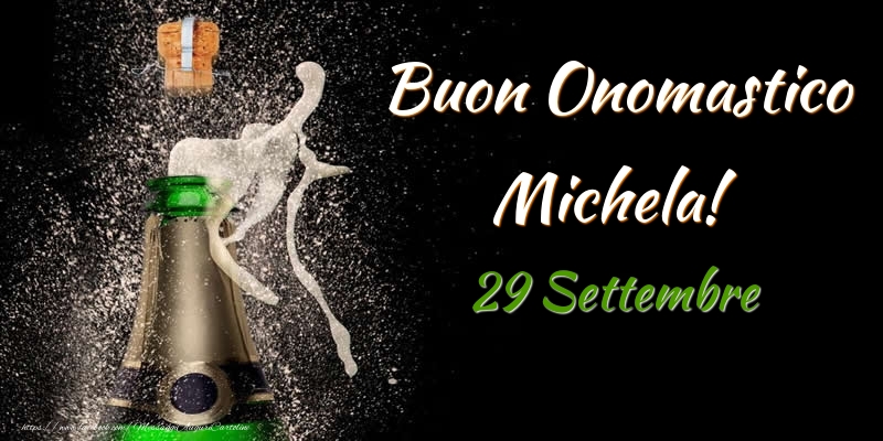 Cartoline di onomastico - Champagne | Buon Onomastico Michela! 29 Settembre