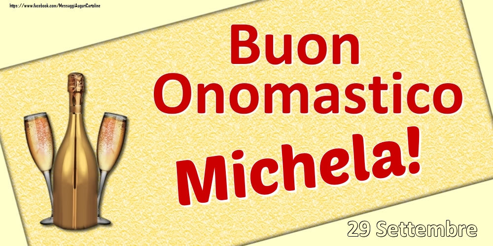 Cartoline di onomastico - Champagne | Buon Onomastico Michela! - 29 Settembre