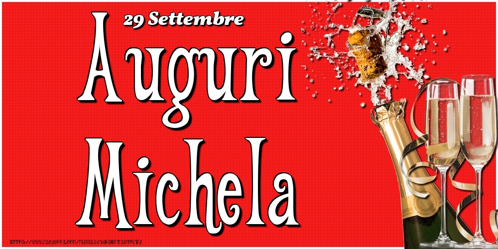 Cartoline di onomastico - Champagne | 29 Settembre - Auguri Michela!