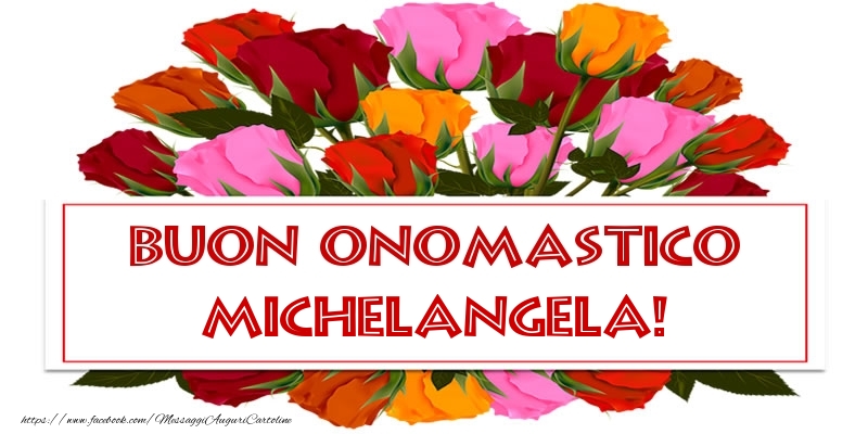 Cartoline di onomastico - Buon Onomastico Michelangela!
