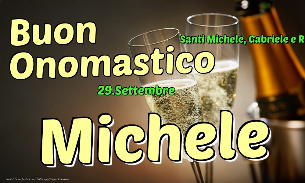 Cartoline di onomastico - Champagne | 29.Settembre - Buon Onomastico Michele!