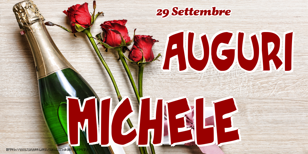 Cartoline di onomastico - Champagne & Fiori | 29 Settembre - Auguri Michele!