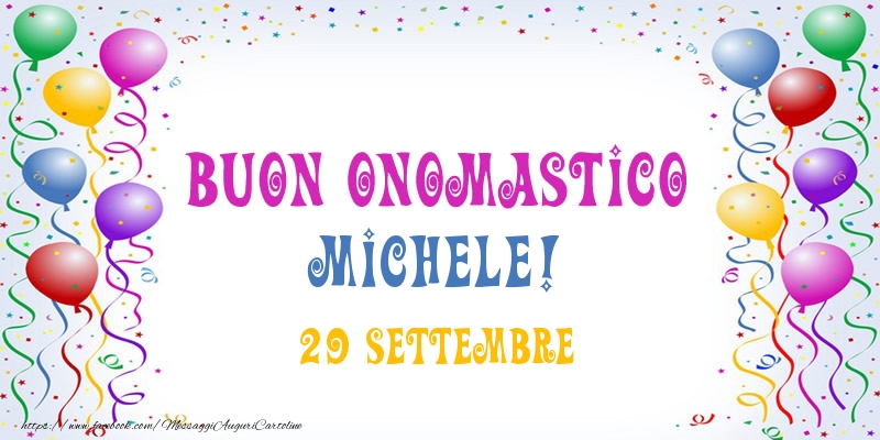 Cartoline di onomastico - Buon onomastico Michele! 29 Settembre