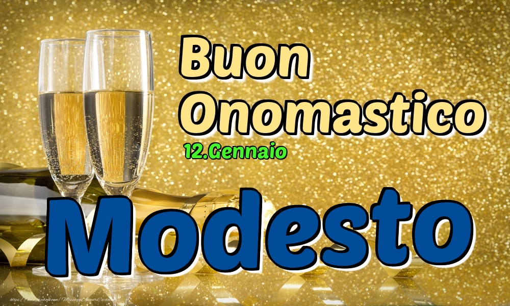 Cartoline di onomastico - Champagne | 12.Gennaio - Buon Onomastico Modesto!