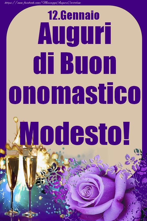 Cartoline di onomastico - Champagne & Rose | 12.Gennaio - Auguri di Buon Onomastico  Modesto!