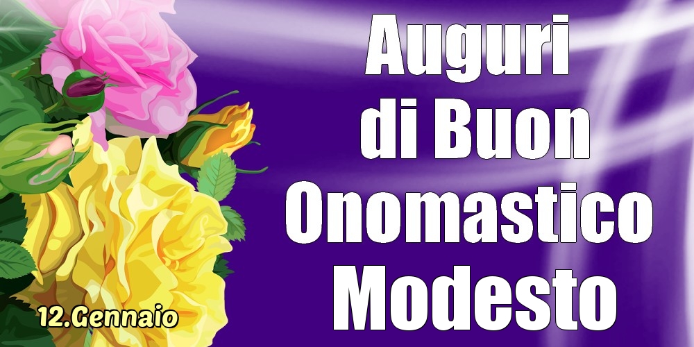 Cartoline di onomastico - 12.Gennaio - La mulți ani de ziua onomastică Modesto!