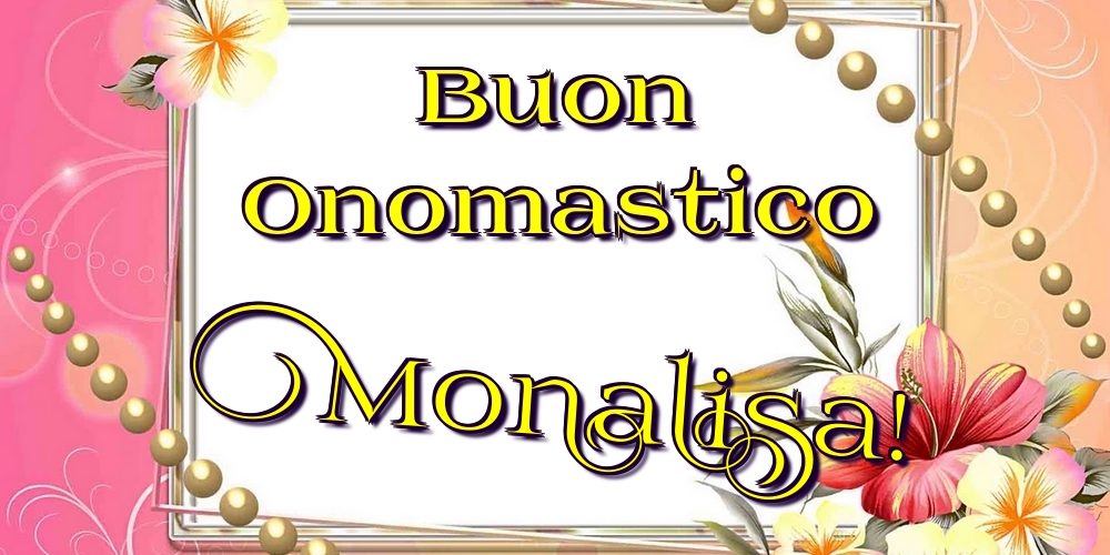 Cartoline di onomastico - Buon Onomastico Monalisa!