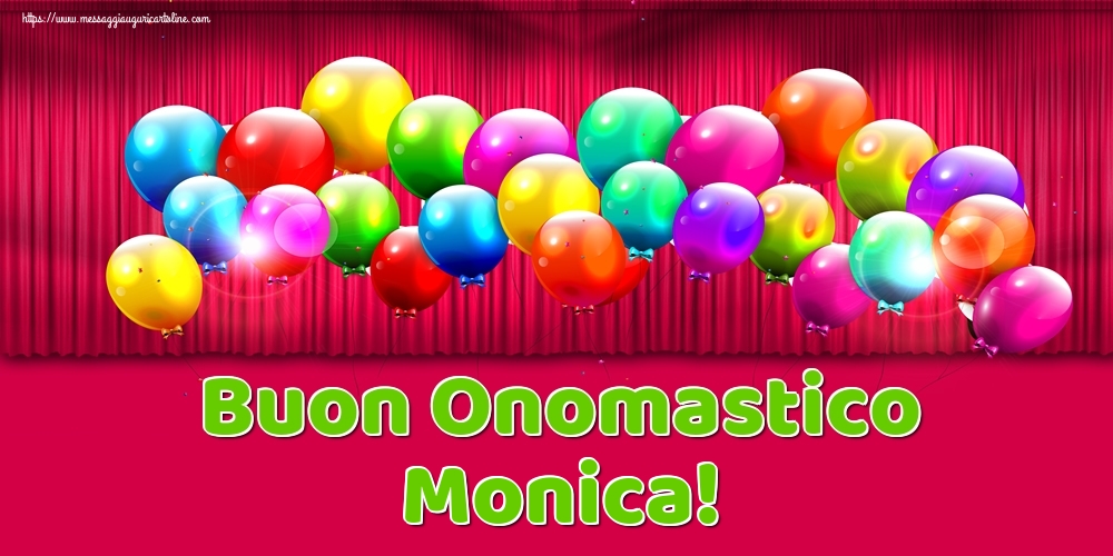 Cartoline di onomastico - Palloncini | Buon Onomastico Monica!