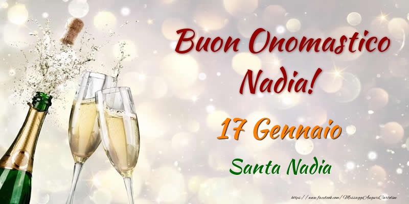 Cartoline di onomastico - Champagne | Buon Onomastico Nadia! 17 Gennaio Santa Nadia