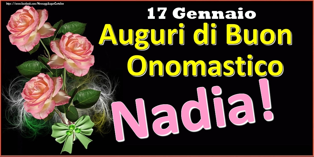Cartoline di onomastico - Auguri di Buon Onomastico Nadia! - 17 Gennaio