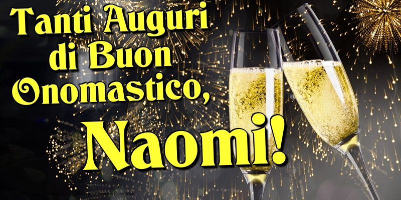 Cartoline di onomastico - Champagne | Tanti Auguri di Buon Onomastico, Naomi