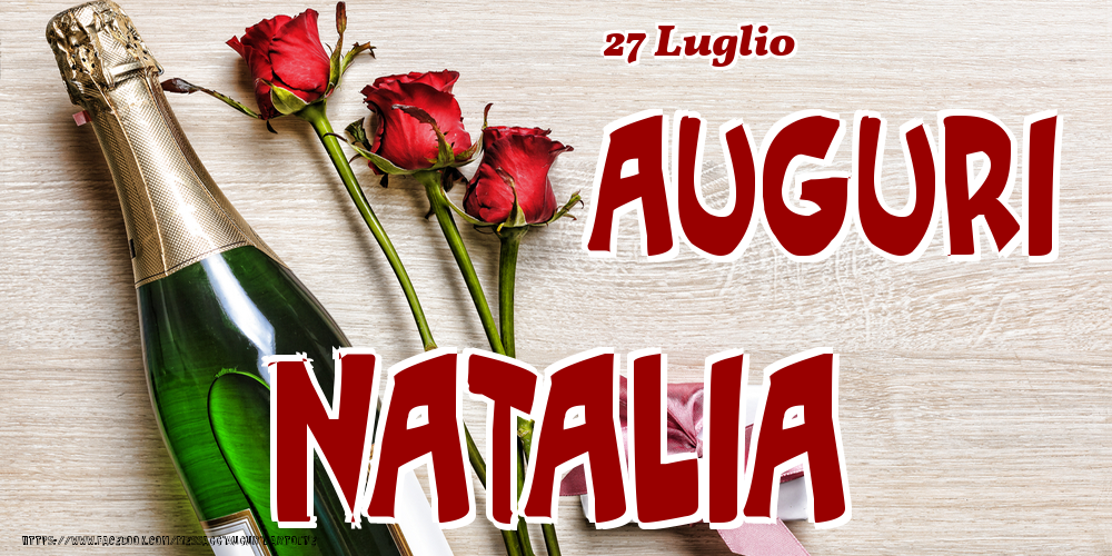 Cartoline di onomastico - 27 Luglio - Auguri Natalia!