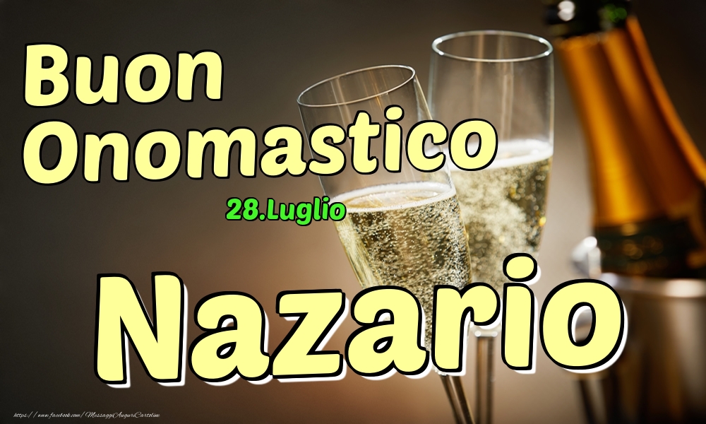 Cartoline di onomastico - Champagne | 28.Luglio - Buon Onomastico Nazario!