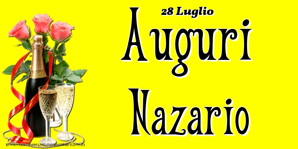 Cartoline di onomastico - Champagne & Fiori | 28 Luglio - Auguri Nazario!