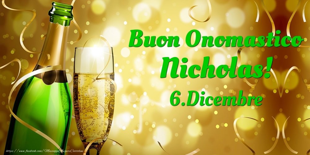 Cartoline di onomastico - Champagne | Buon Onomastico Nicholas! 6.Dicembre -