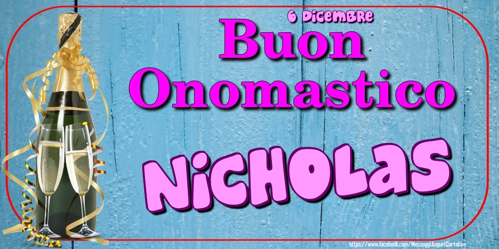 Cartoline di onomastico - 6 Dicembre - Buon Onomastico Nicholas!