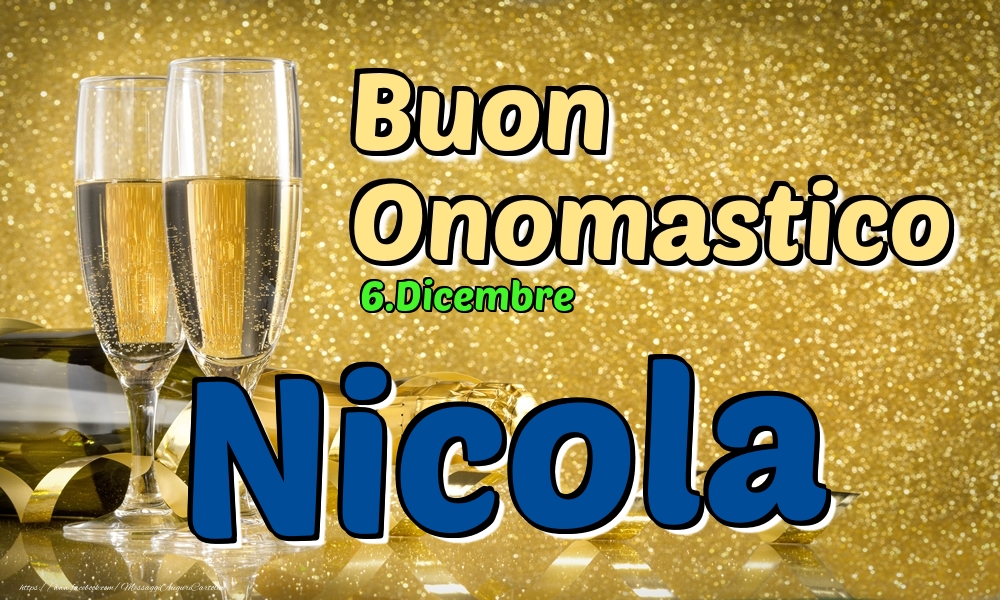 Cartoline di onomastico - Champagne | 6.Dicembre - Buon Onomastico Nicola!