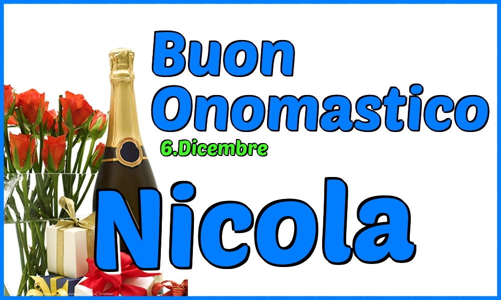 Cartoline di onomastico - Champagne & Rose | 6.Dicembre - Buon Onomastico Nicola!