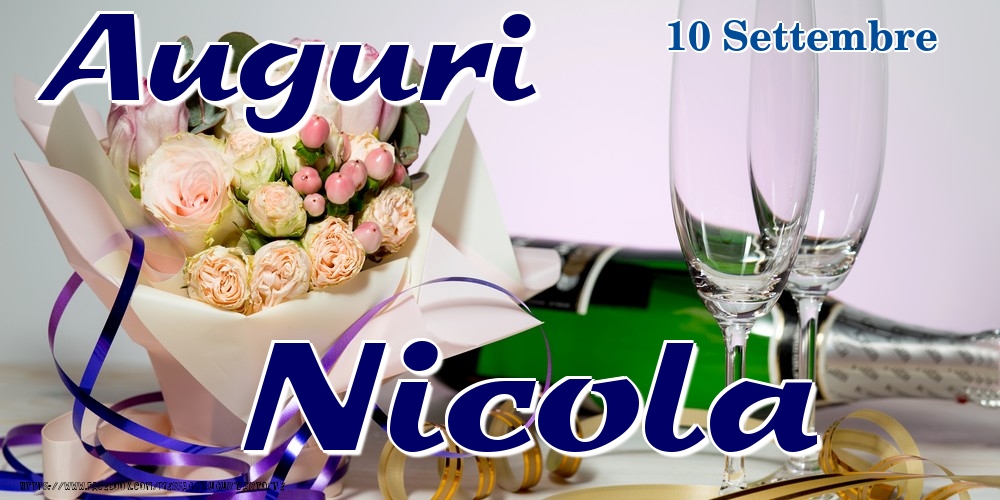 Cartoline di onomastico - Champagne & Fiori | 10 Settembre - Auguri Nicola!