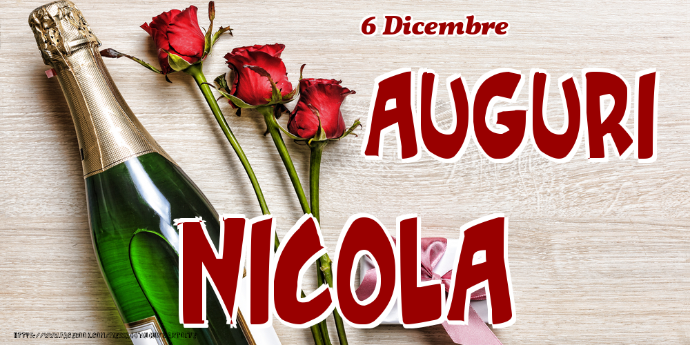 Cartoline di onomastico - Champagne & Fiori | 6 Dicembre - Auguri Nicola!