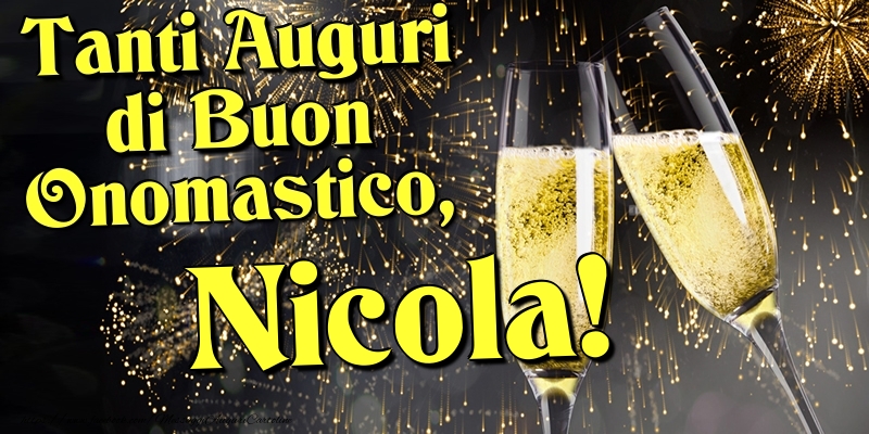 Cartoline di onomastico - Champagne | Tanti Auguri di Buon Onomastico, Nicola