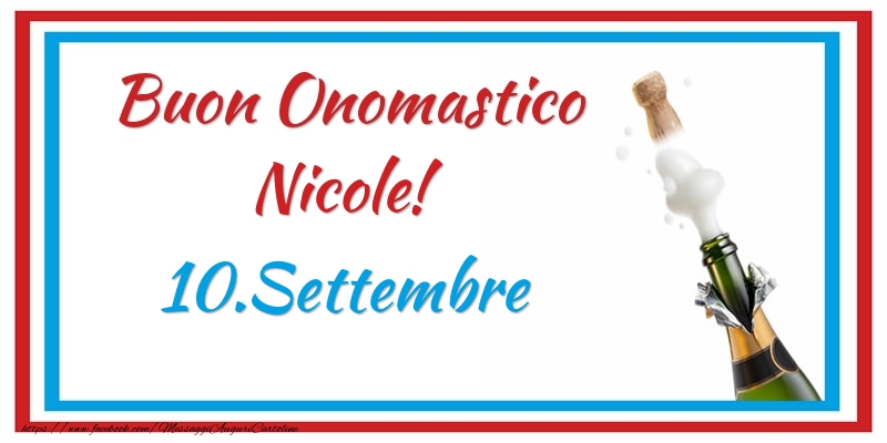 Cartoline di onomastico - Champagne | Buon Onomastico Nicole! 10.Settembre