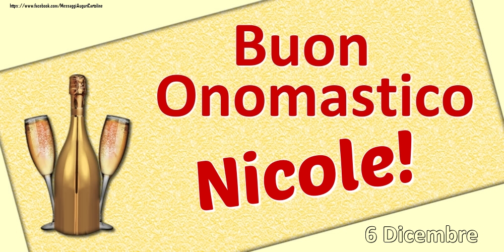 Cartoline di onomastico - Buon Onomastico Nicole! - 6 Dicembre