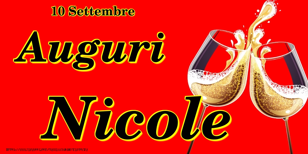 Cartoline di onomastico - Champagne | 10 Settembre - Auguri Nicole!