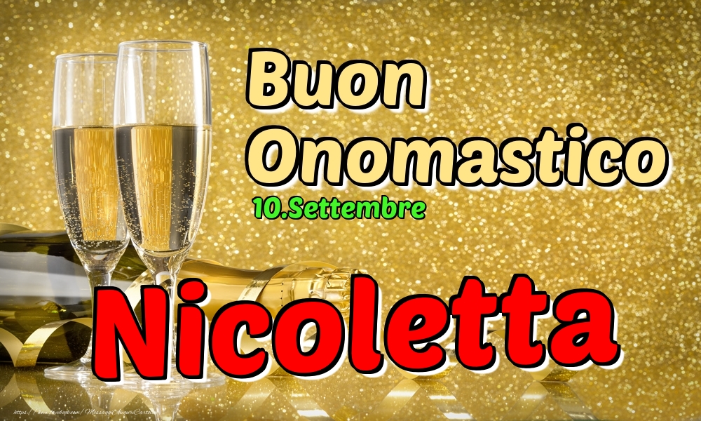  Cartoline di onomastico - Champagne | 10.Settembre - Buon Onomastico Nicoletta!