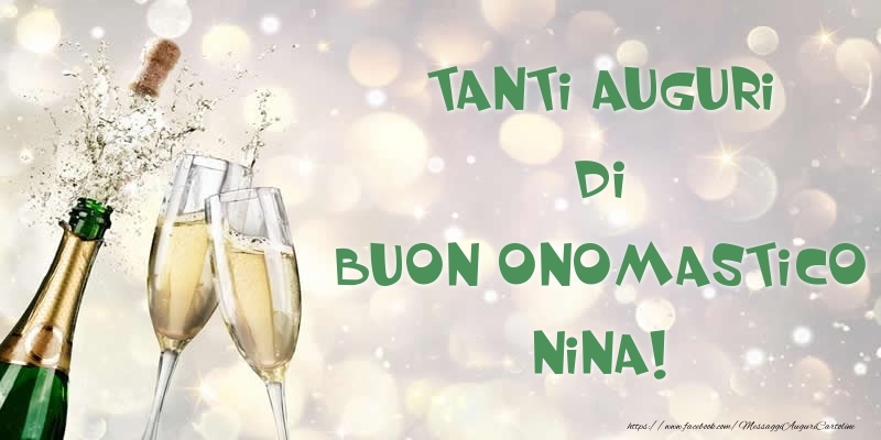 Cartoline di onomastico - Champagne | Tanti Auguri di Buon Onomastico Nina!