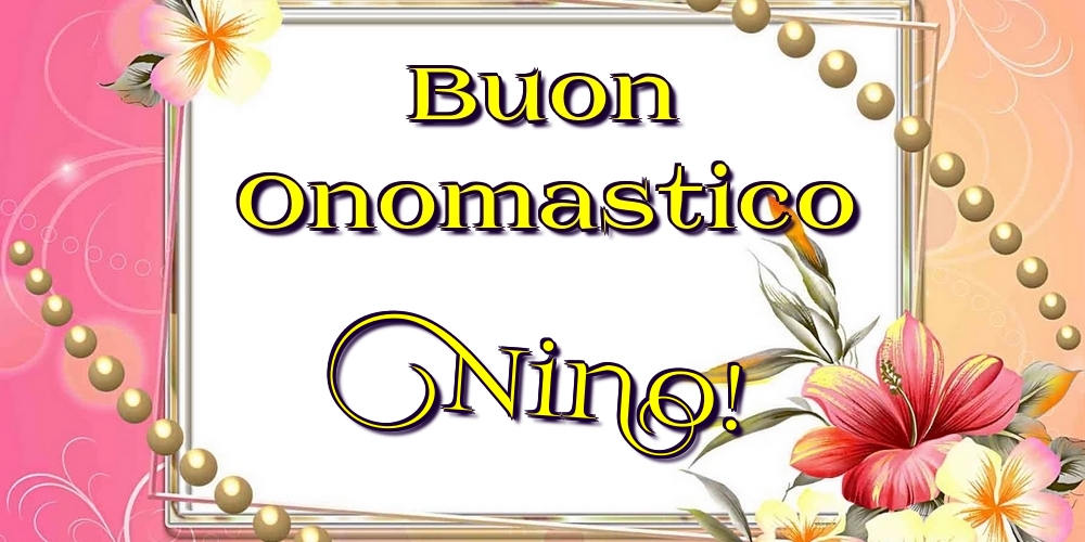 Cartoline di onomastico - Buon Onomastico Nino!
