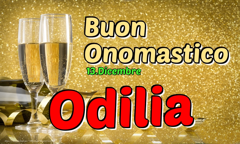 Cartoline di onomastico - Champagne | 13.Dicembre - Buon Onomastico Odilia!